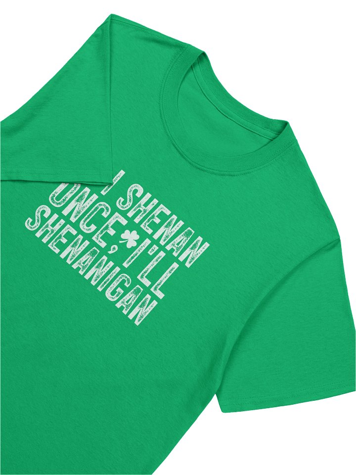 If I Shenan Once, I'll Shenanigan| Basic Softstyle T-shirt product image (1)