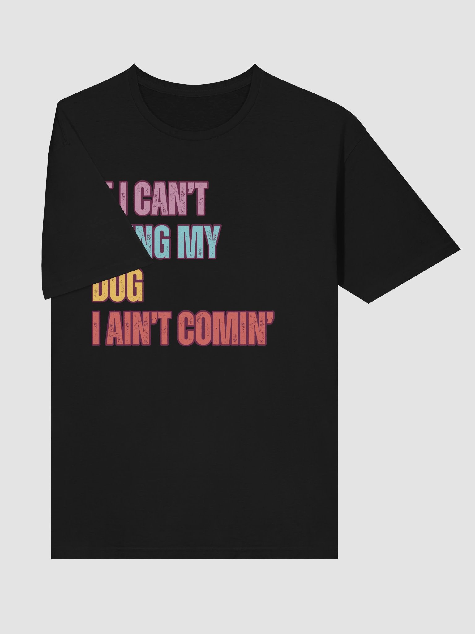If I Can't Bring My Dog – Funny Pet Lover T-Shirt product image (2)