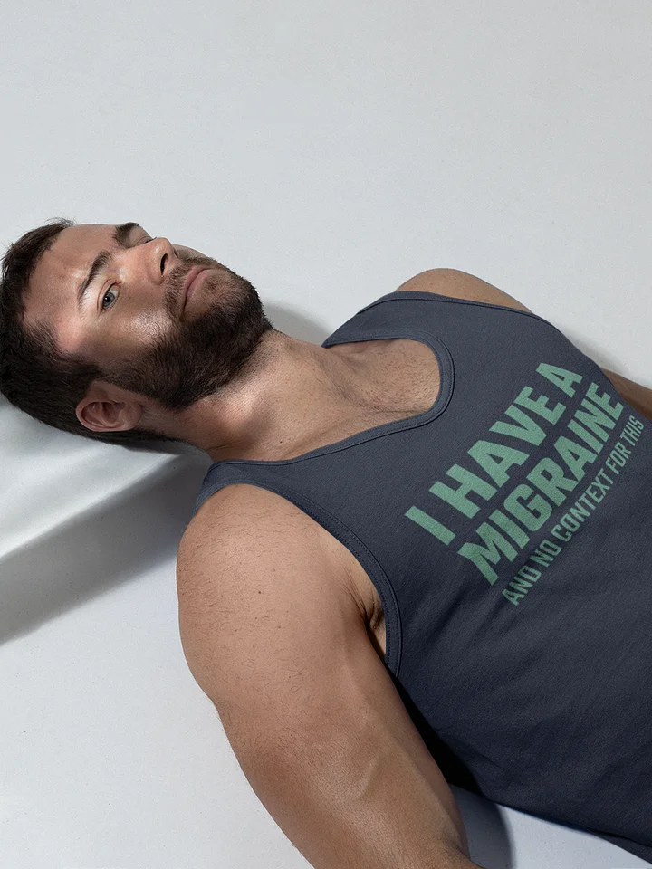 I have a migraine and no context jersey tank top product image (1)