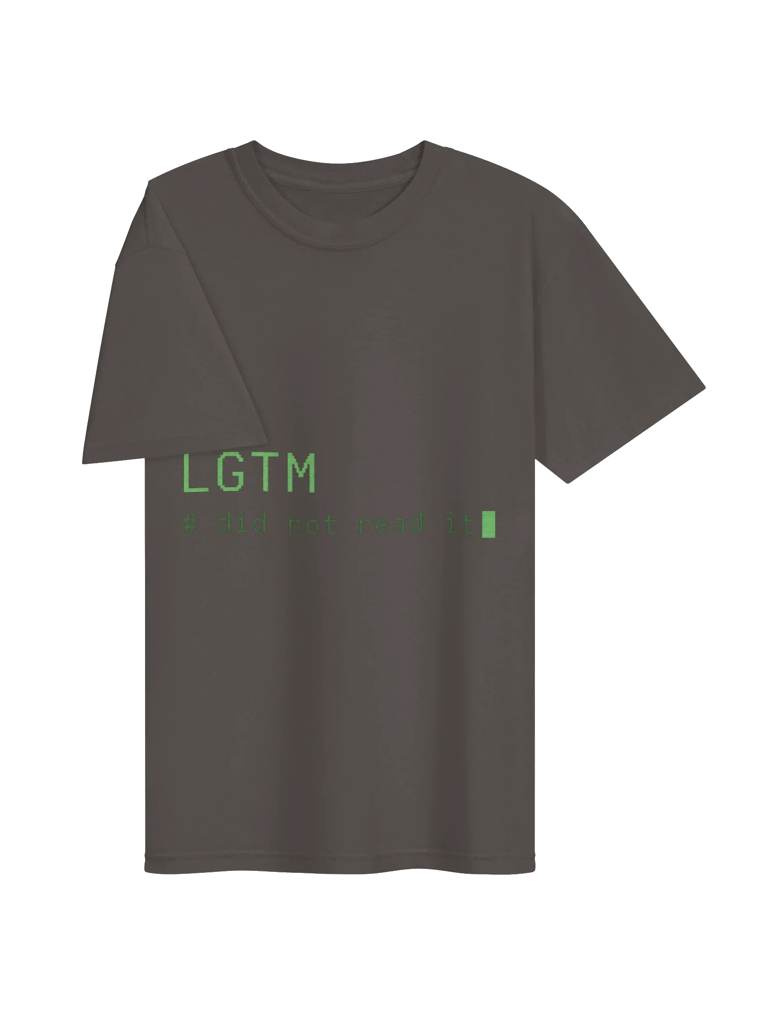 LGTM Did Not Read It Tee — view 11