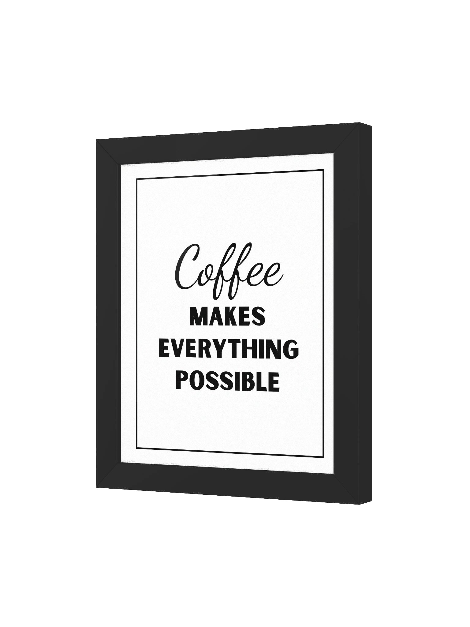Coffee Makes Everything Possible product image (5)