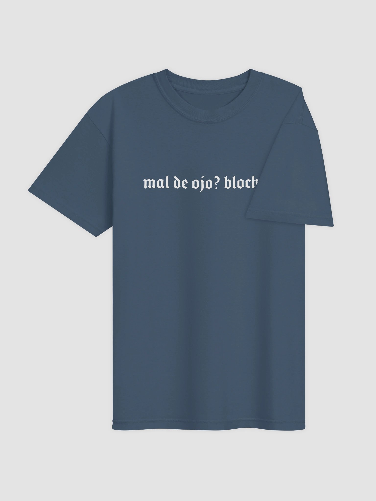 mal de ojo? blocked T-Shirt product image (12)