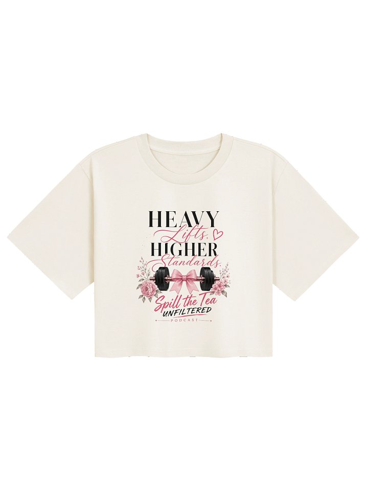 Heavy Lifts Higher Standards Crop Tee product image (9)