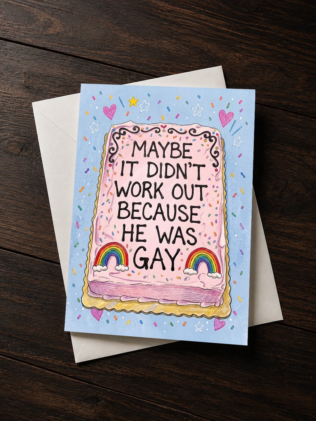 Maybe It Didn’t Work Out Because He Was Gay Greeting Card product image (1)