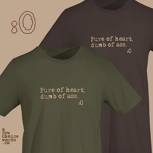 #pureofheart
#humour #humor
#lighthearted
#pureofheartdumbofass
#afewchoicewords