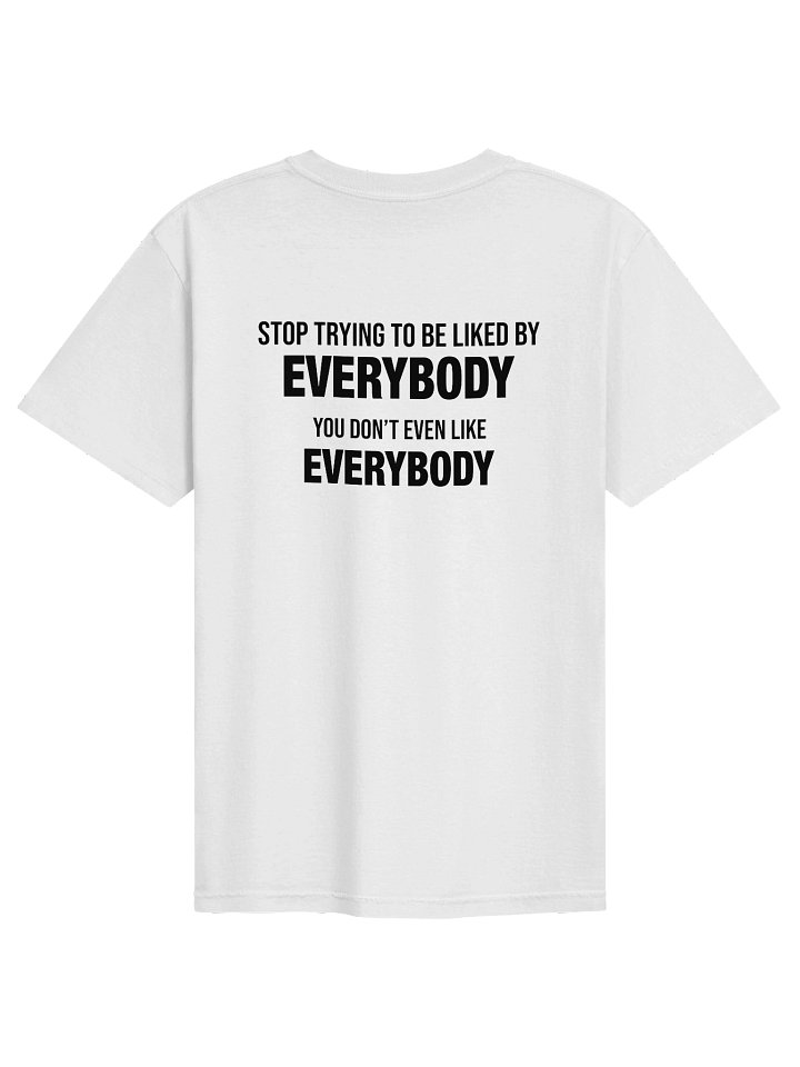 "You Don't Even Like Everybody" Graphic Tee product image (1)