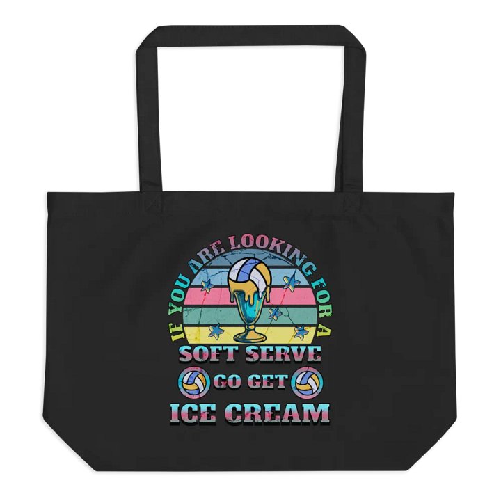 If You Are Looking For A Soft Serve Go Get Ice Cream Volleyball Tote product image (1)