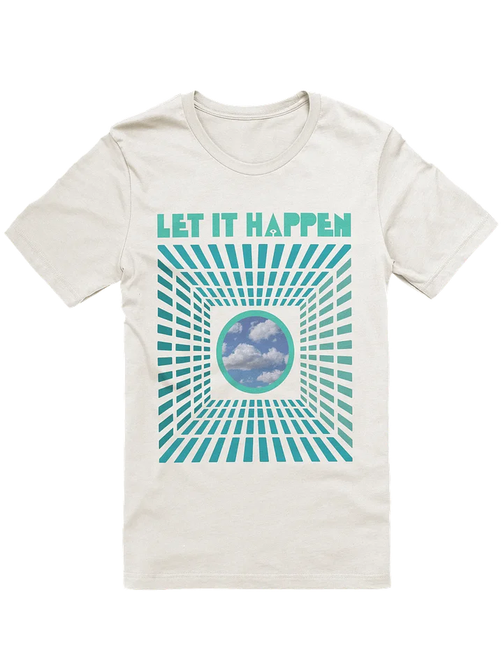 Let It Happen Unisex T-Shirt product image (25)