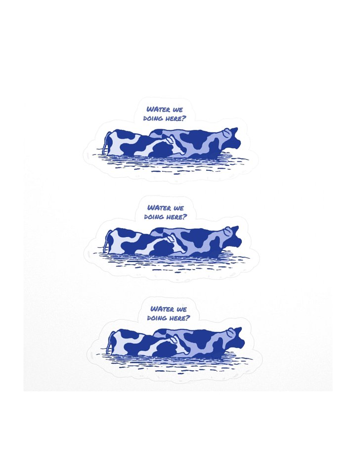 Water we doing here - Sticker product image (1)