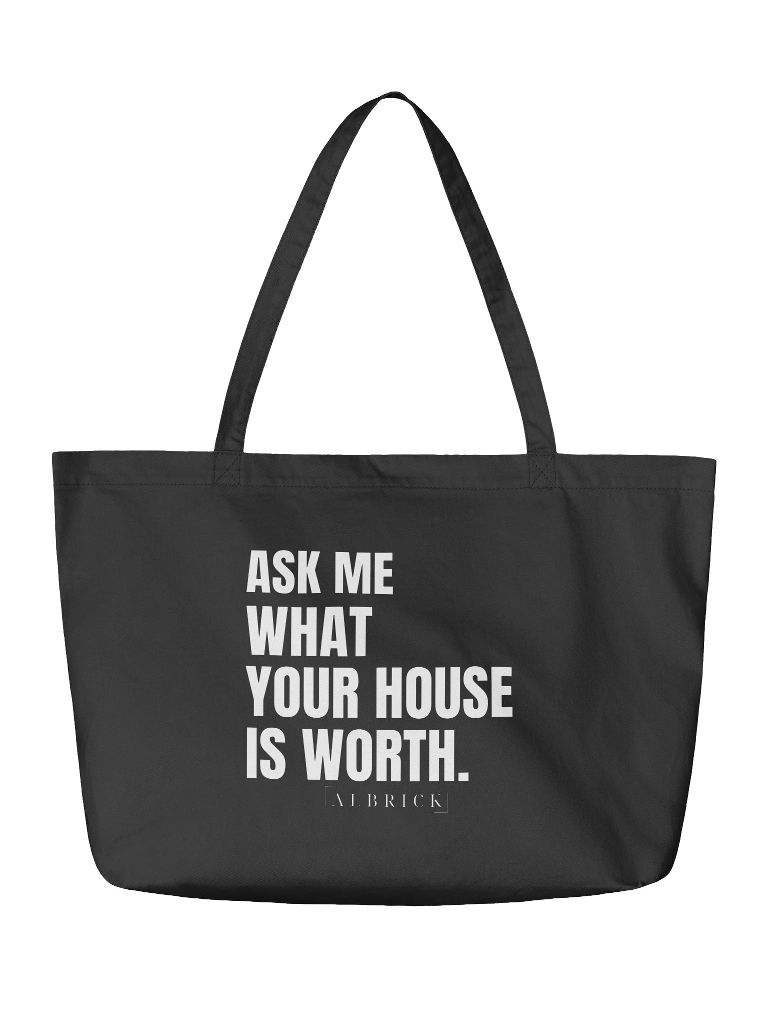 ASK ME WHAT YOUR HOUSE IS WORTH TOTE BAG product image (2)