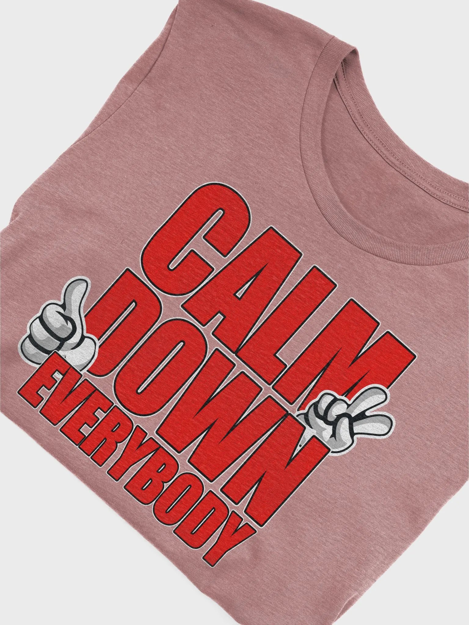 CALM DOWN EVERYBODY product image (5)