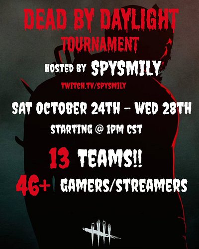 From the 24th till the 28th i will be taking place in a @deadbydaylight tournament hosted & commentated by our good friend @s...
