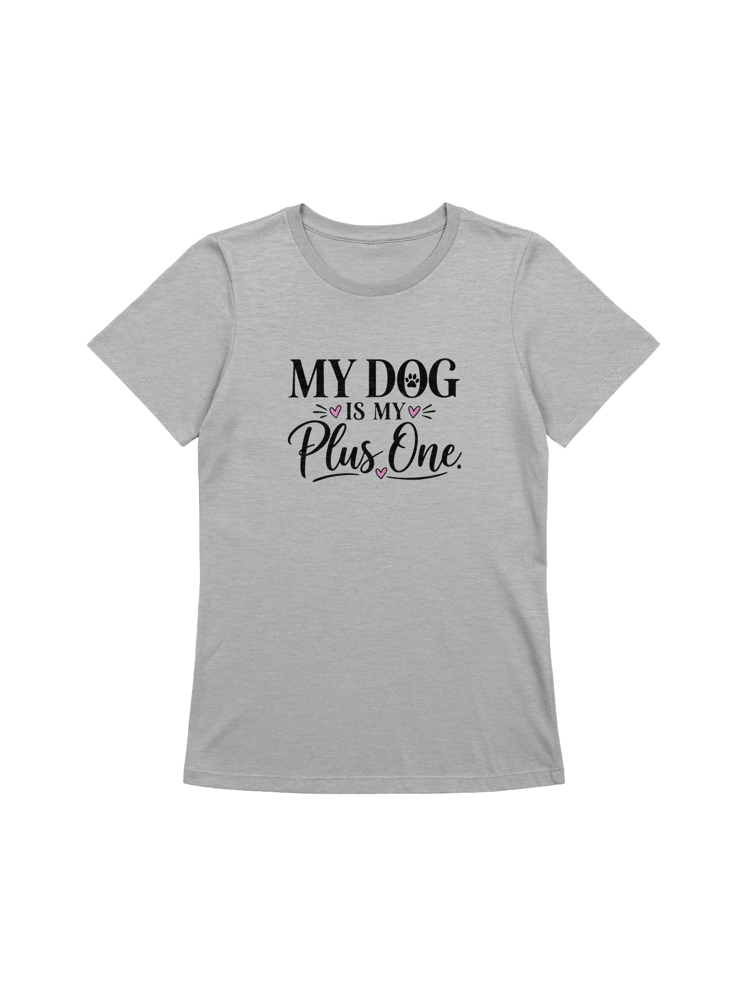 My Dog Is My Plus One Women’s Tee – Bella+Canvas 6400 Dog Lover Shirt product image (2)