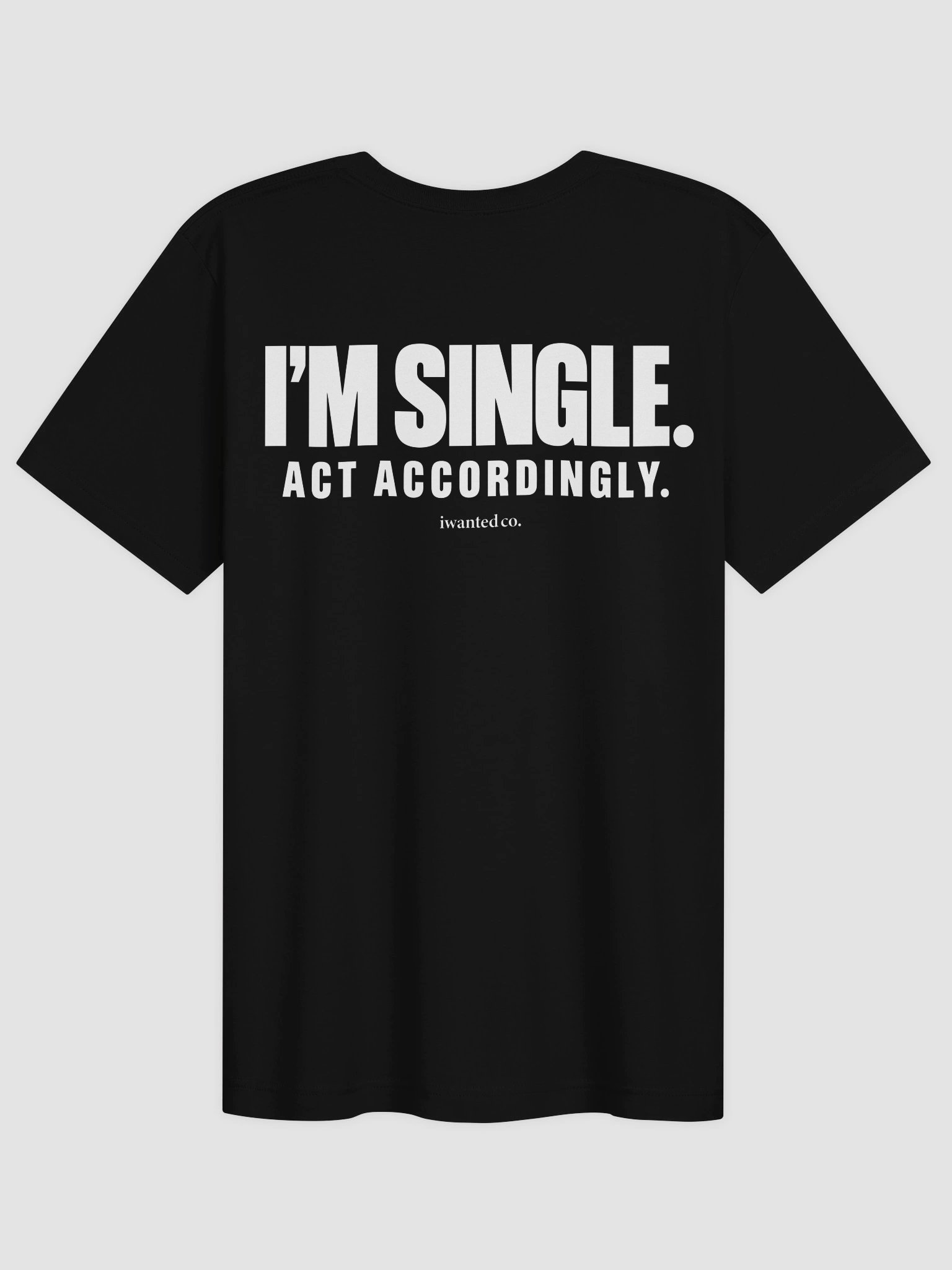 I’m Single Act Accordingly product image (2)