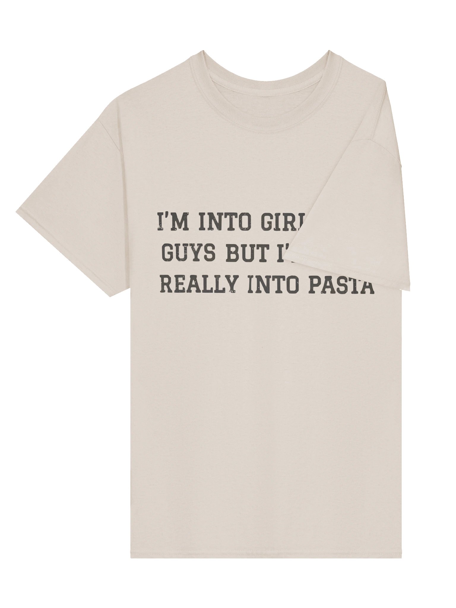 I’m Into Girls And Guys But I’m Also Really Into Pasta T-Shirt product image (4)