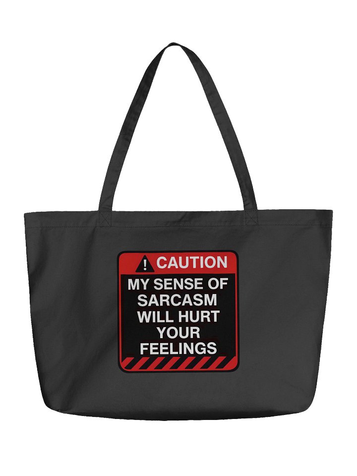 "Caution: My Level Of Sarcasm" Tote Bag – Funny Warning Graphic Organic Cotton Tote Bag | Bold Sarcastic Humor Tote Bag product image (1)