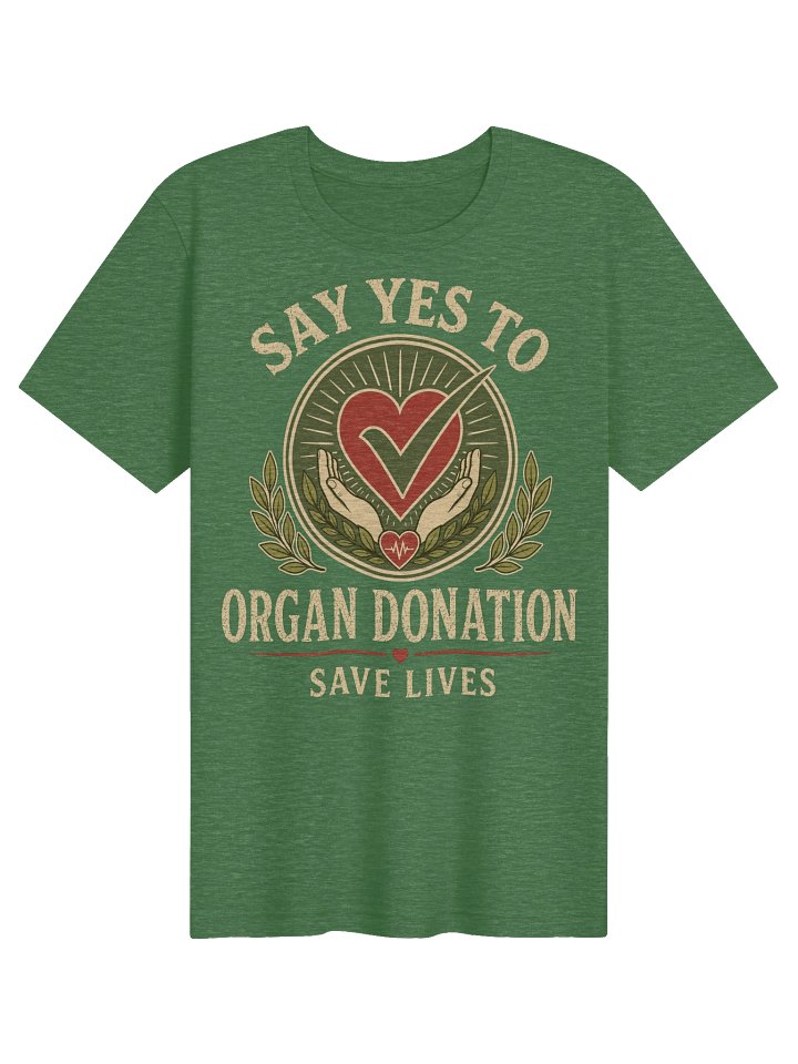Say Yes To Organ Donation. T-Shirt product image (21)