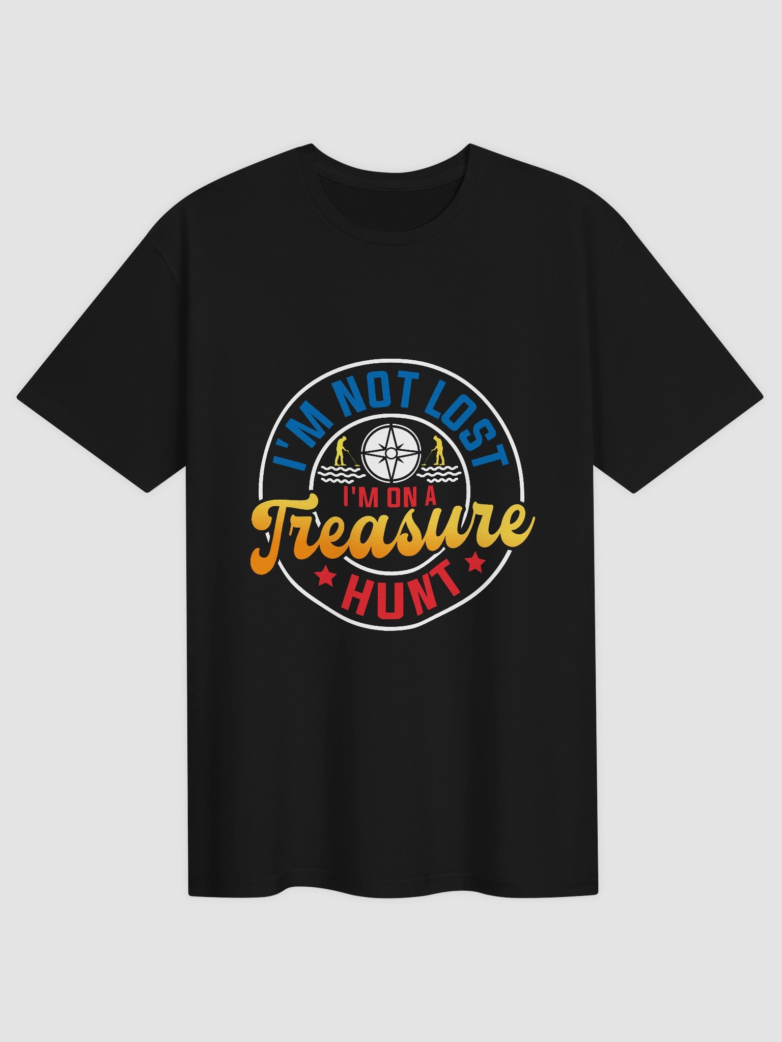 I'm Not Lost I'm On a Treasure Hunt Unisex T-Shirt product image (2)