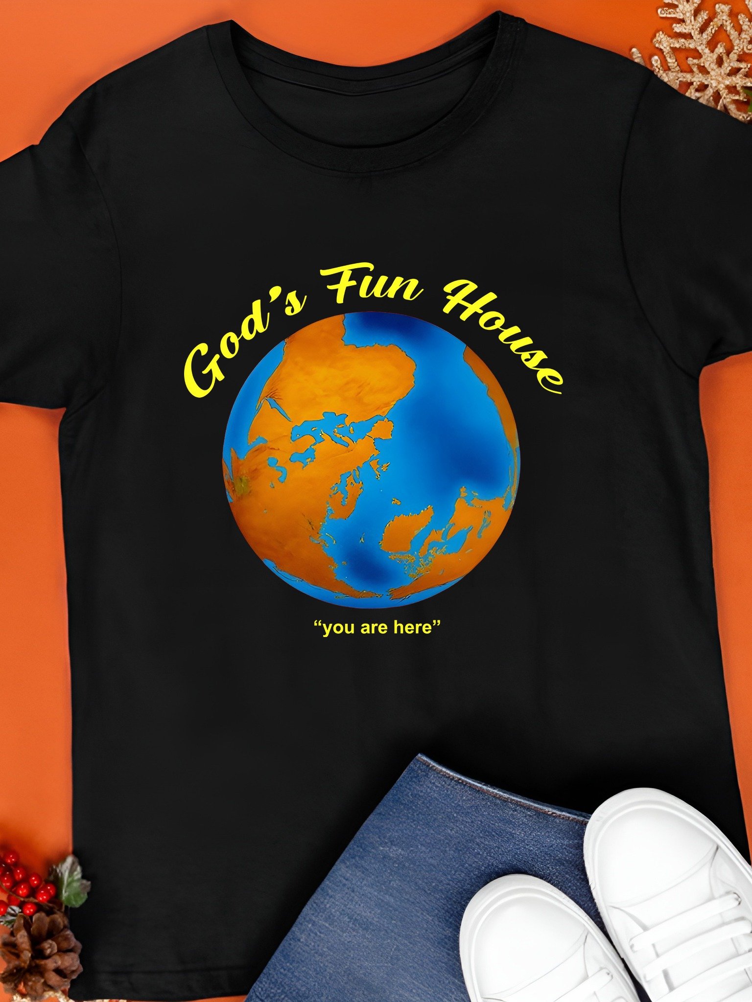 God’s fun house you are here T-Shirt product image (1)