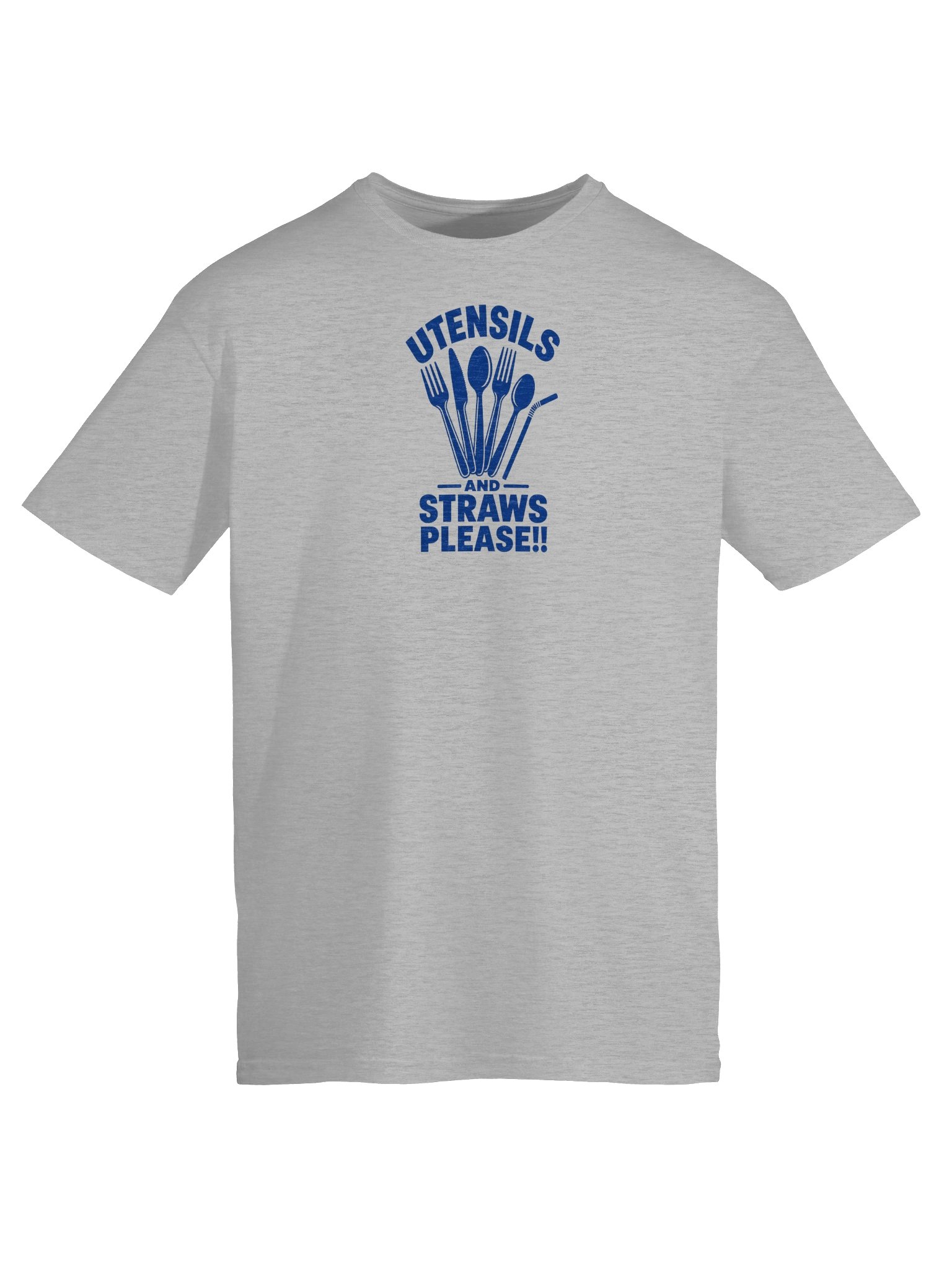 Utensils and Straws Please!! Blue Text Tee product image (10)