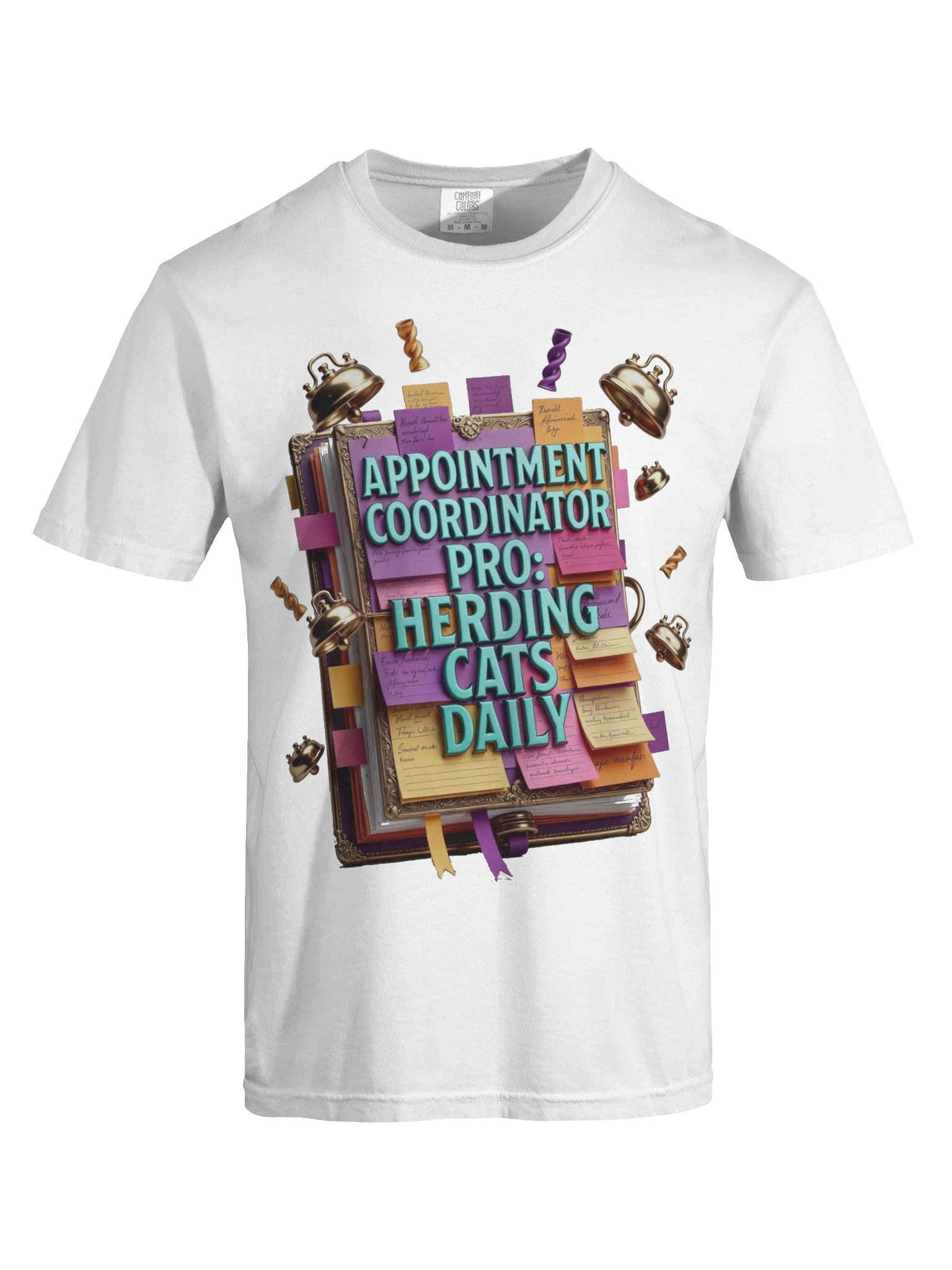 Appointment Coordinator Pro T-Shirt | Herding Cats Daily Funny Mom Gift product image (7)