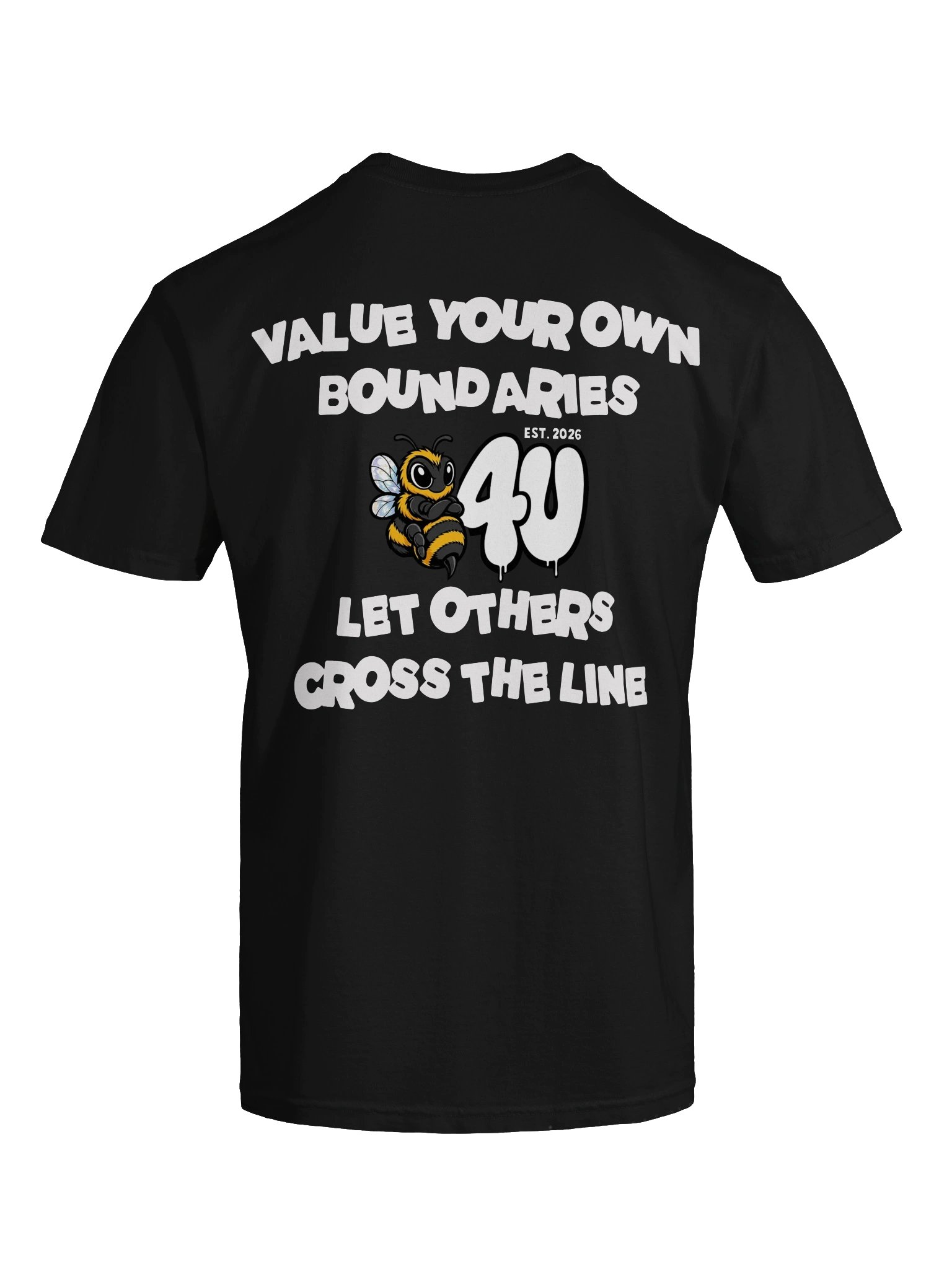 VALUE YOUR BOUNDARIES B4U LET OTHERS CROSS THE LINE Graphic Tee product image (39)