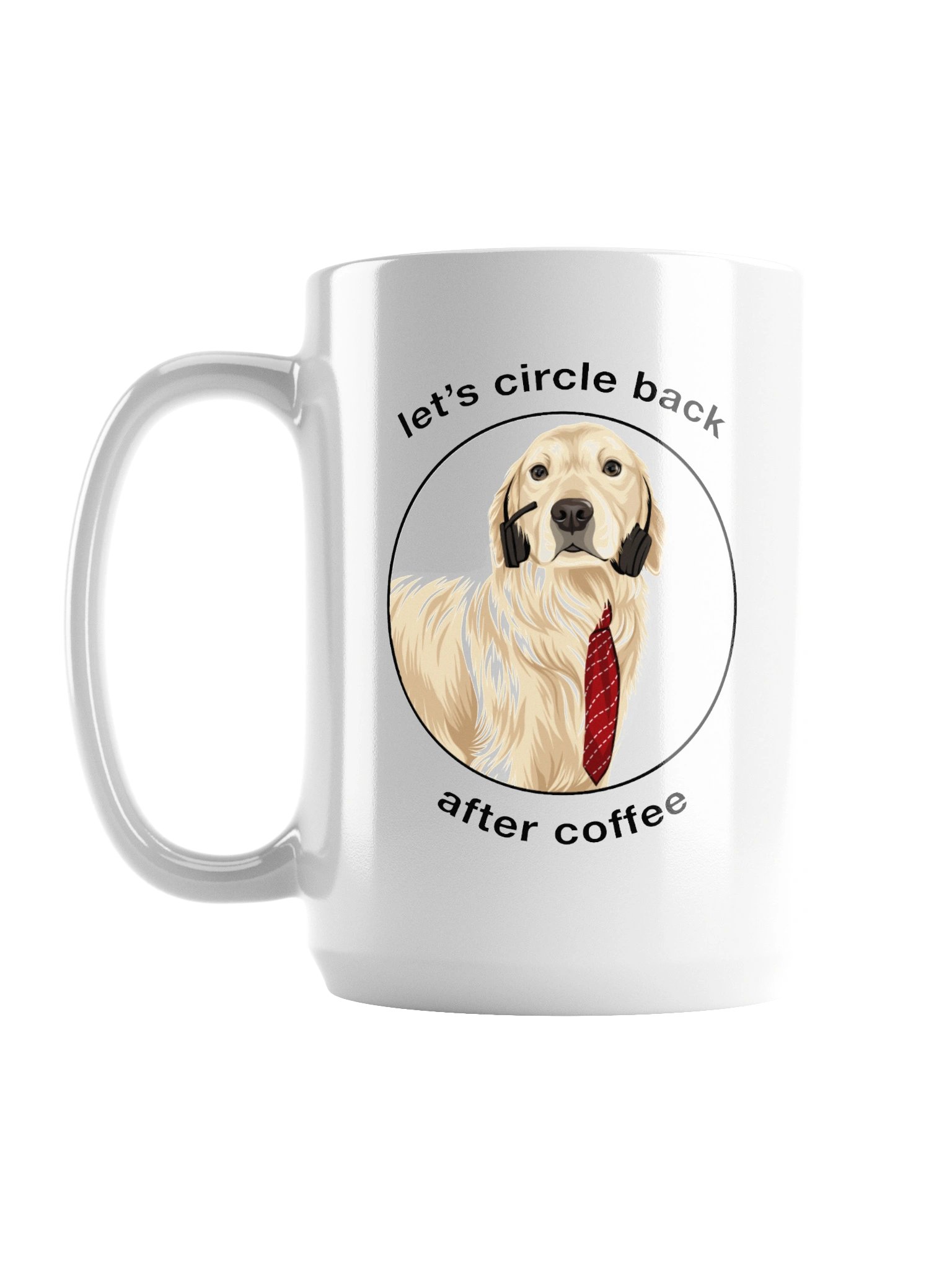 Let’s Circle Back After Coffee Mug (15 oz) product image (2)