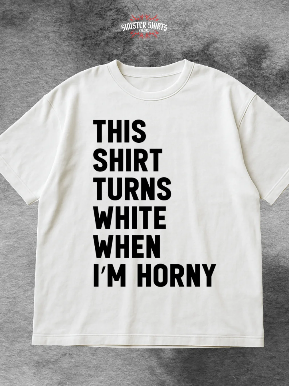 This Shirt Turns White When I'm Horny product image (1)