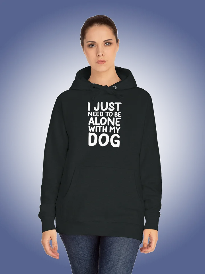 I Just Need To Be Alone with My Dog product image (1)