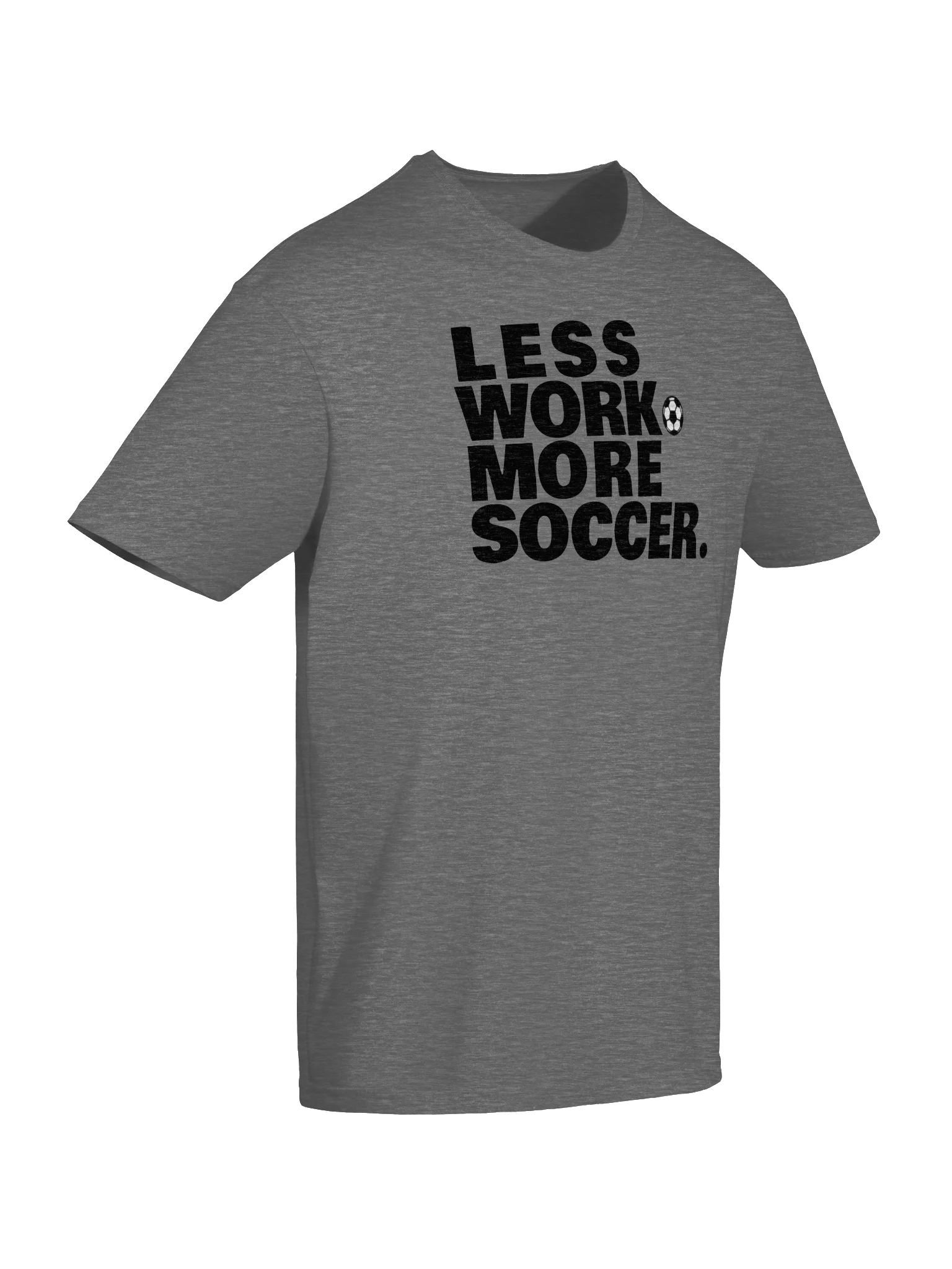 Less Work More Soccer Unisex Tee product image (16)