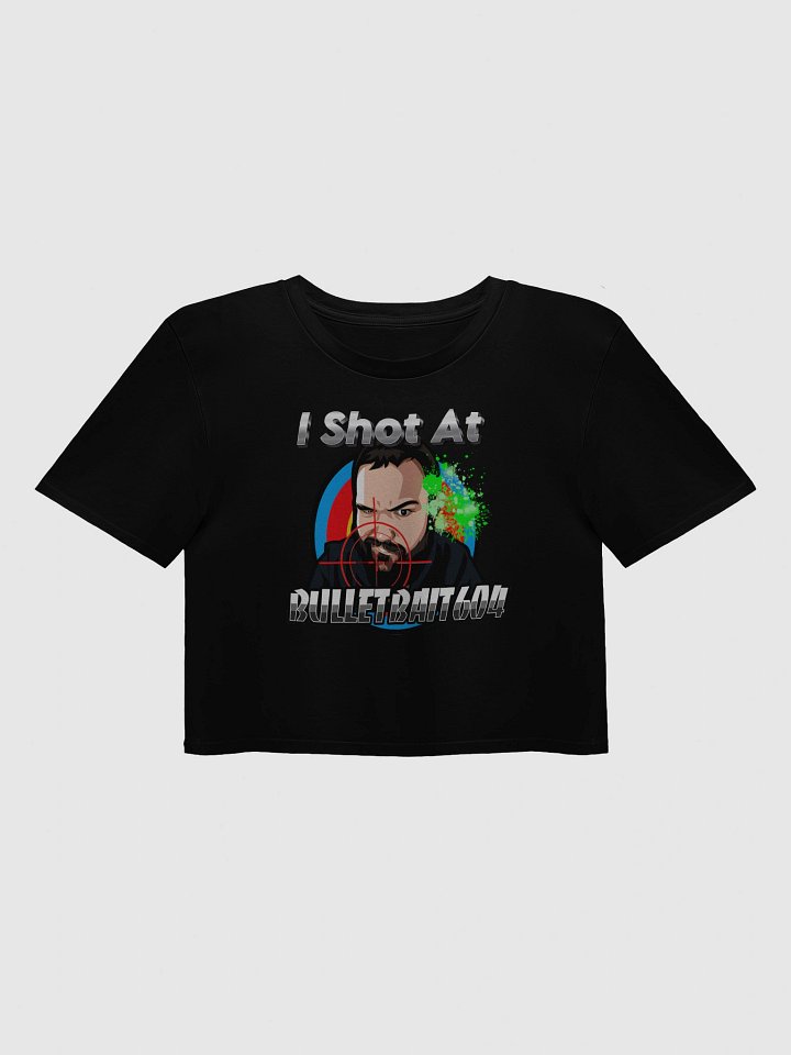 "I Shot At Bullet" Crop Top product image (1)