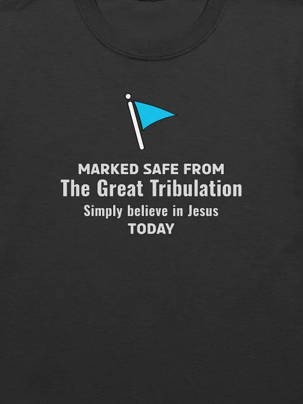Marked Safe From The Great Tribulation T-Shirt product image (2)