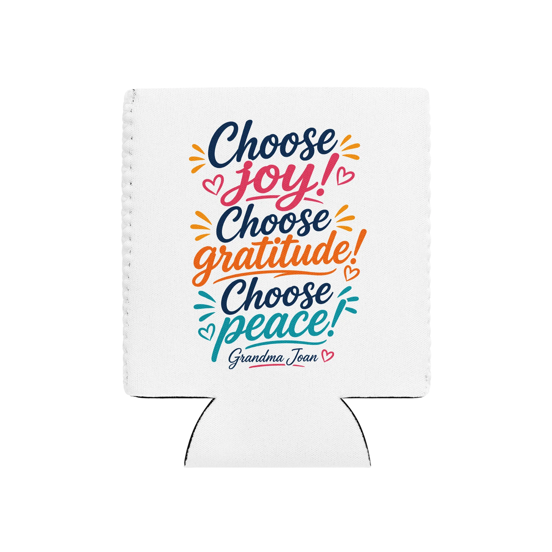 Choose Joy! Choose Gratitude! Choose Peace! - Coozie Drink Cooler product image (19)