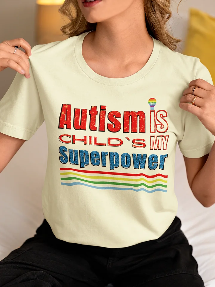 Autism Is My Child’s Superpower, Bella Canvas T-shirt product image (1)