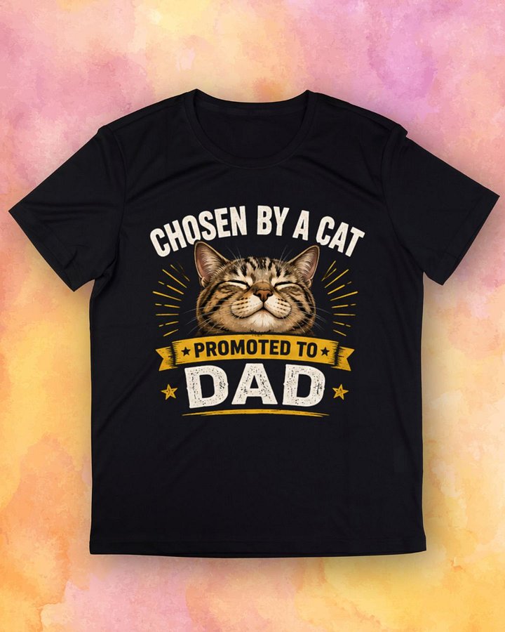 Chosen By a Cat Promoted to Dad T-Shirt product image (1)