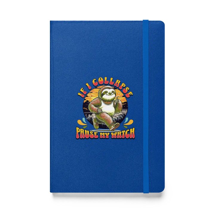 If I Collapse Pause My Watch Runner Sloth Hardcover Journal product image (1)