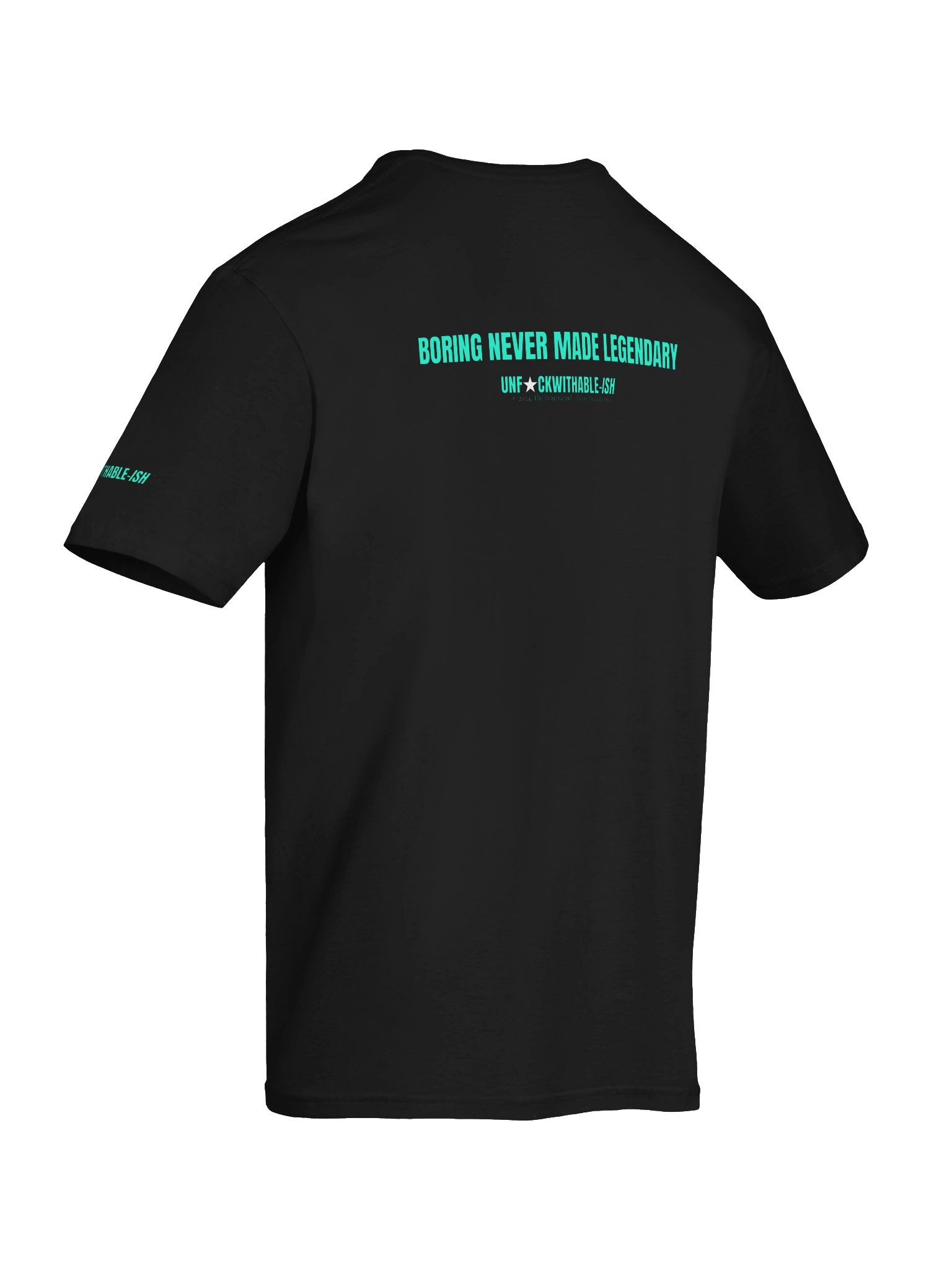 UNF★CKWITHABLE-ISH™ Women's T-Shirt Boring Never Made Legendary product image (8)