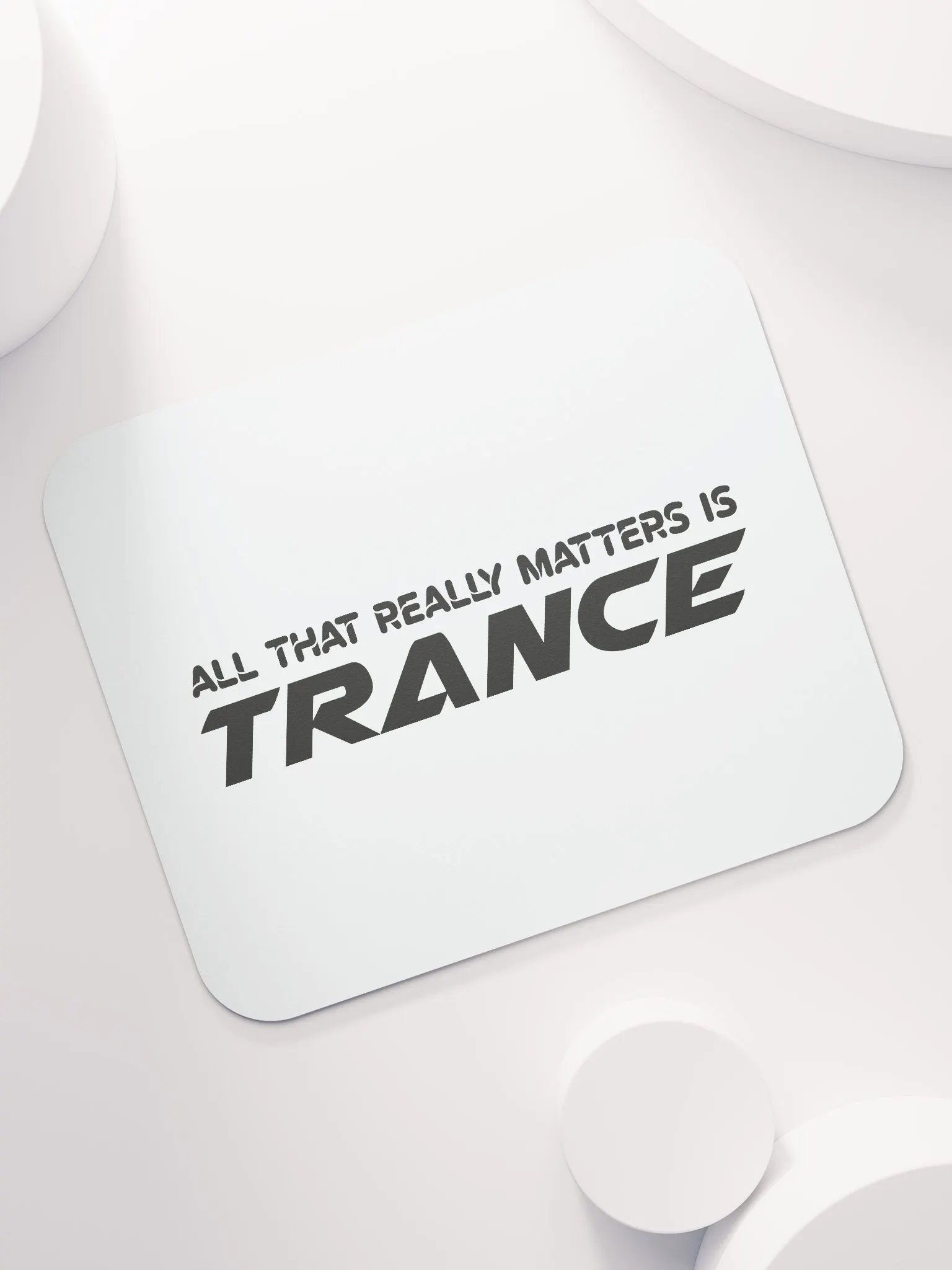 All That Really Matters Is Trance - Mouse Mat product image (7)