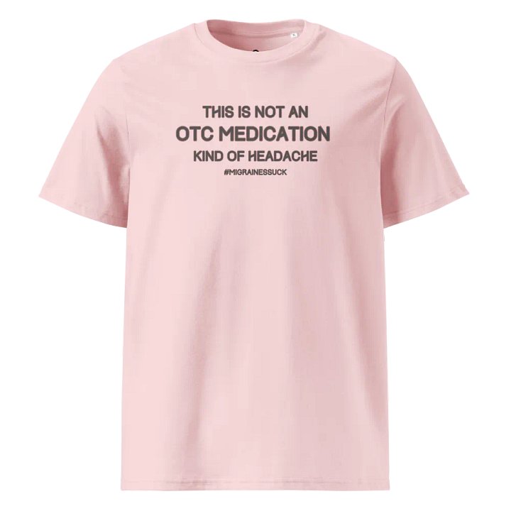 Migraines, No OTC Med is Strong Enough, White Tee product image (4)