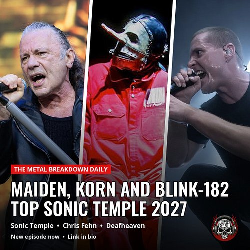 Two of the four Sonic Temple 2027 headliners are metal bands. The other two are Blink-182 and Falling In Reverse. 🤘

Nearly 1...