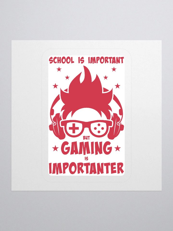 School is Important But Gaming is Importanter Sticker product image (1)