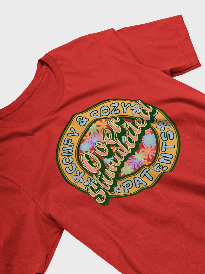 Over Stimulated Comfy And Cozy Patients Supersoft Tee product image (2)