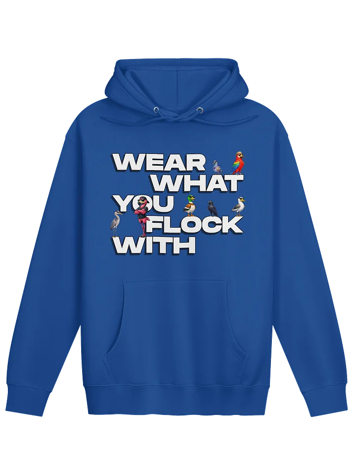 Wear What You Flock With Hoodie product image (1)
