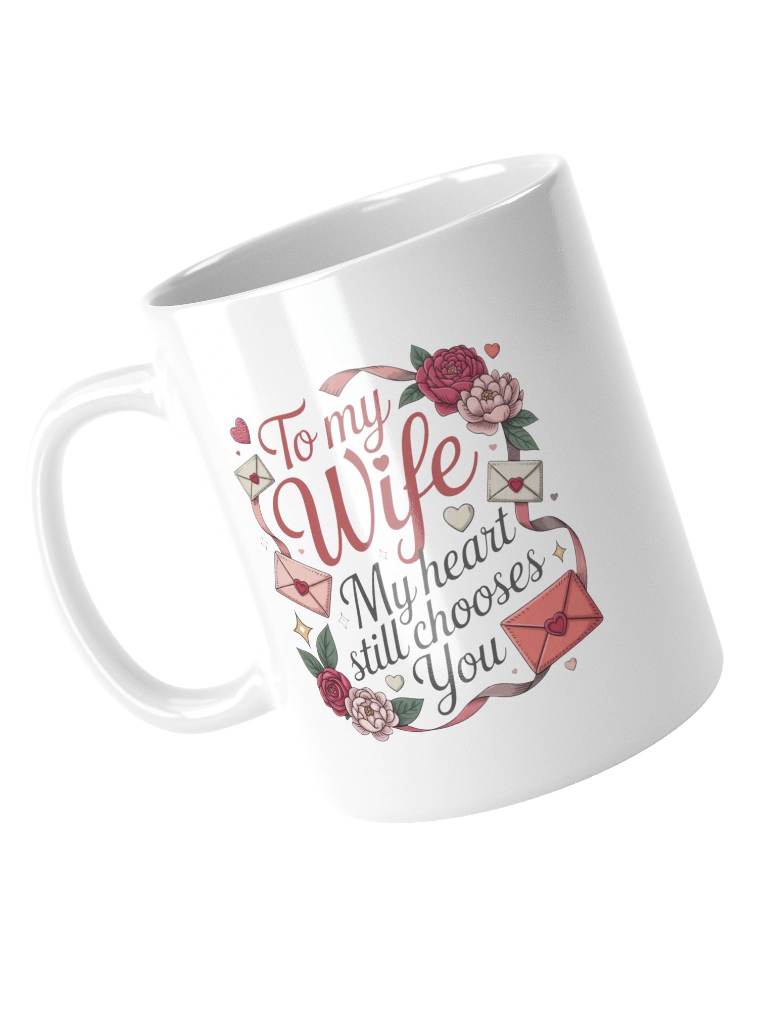 To My Wife My Heart Still Chooses You Coffee Mug product image (13)