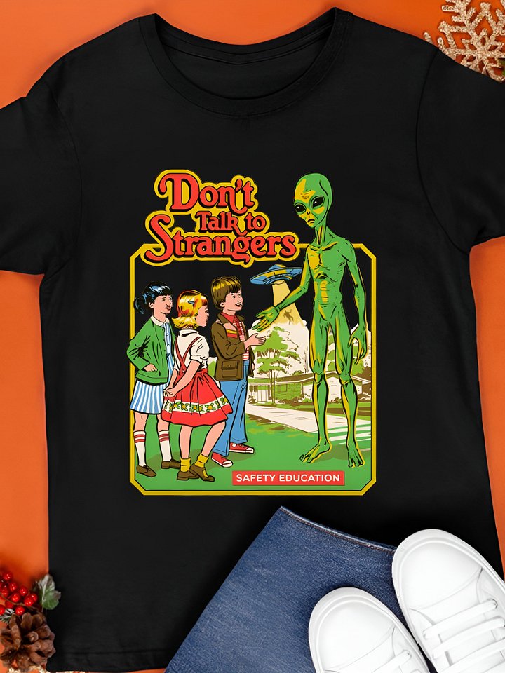 Don’t Talk to Strangers T-Shirt product image (1)