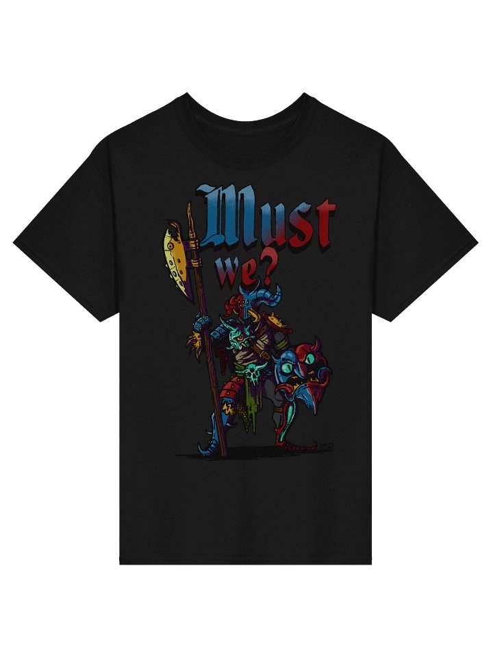 Must We? Tee product image (1)