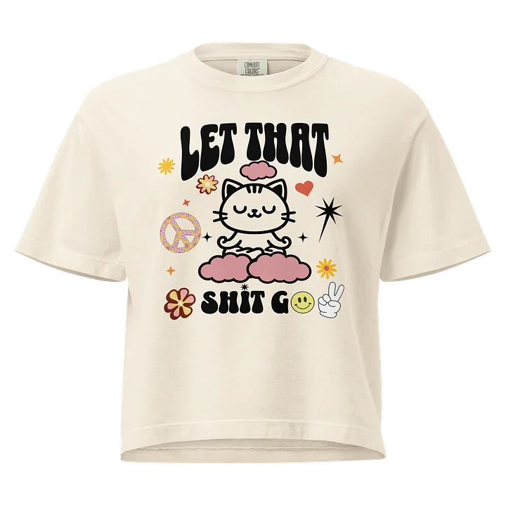 Let that Sh#t Go product image (3)