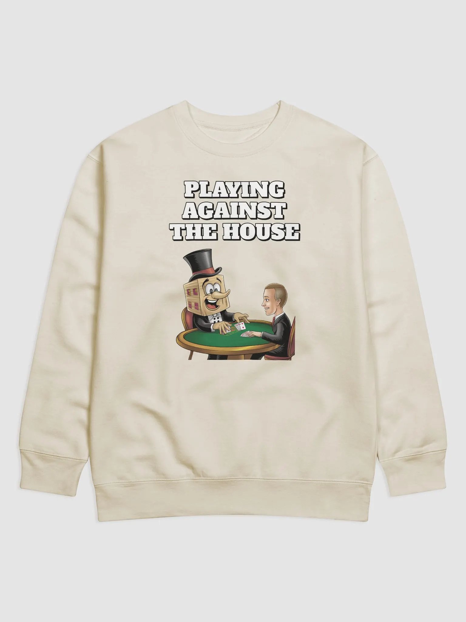 Playing Against The House - Funny Wordplay Sweatshirt product image (9)