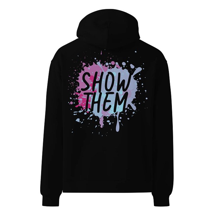 "Show Them" Back Print Hoodie product image (1)