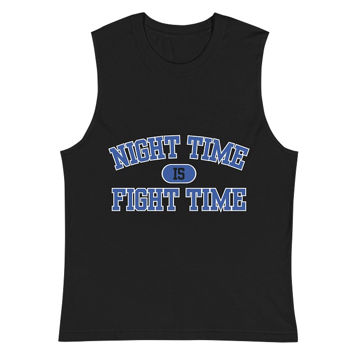 "Night Time is Fight Time" Muscle Tank product image (3)